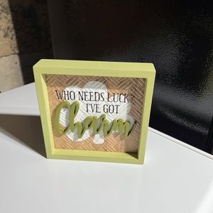 Homemade St Patrick’s Day Who Needs Luck I’ve Got Charm